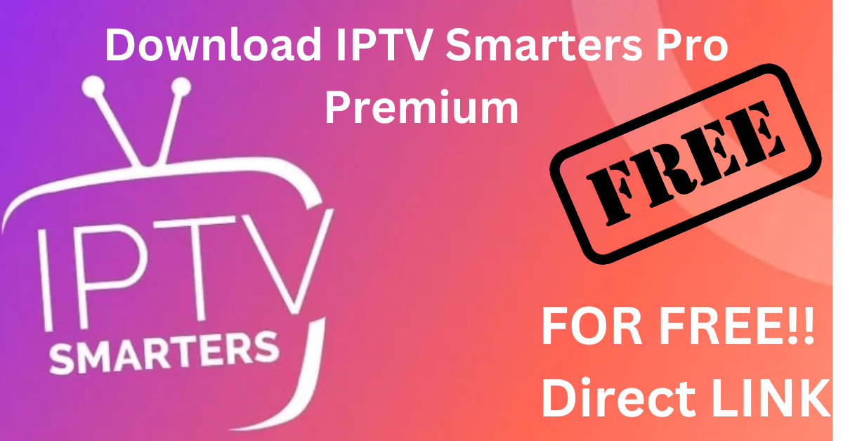 Premium IPTV Smarters Pro free